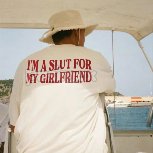 "I'm a Slut for My Girlfriend" T-Shirt - Funny Valentine's Day Gift for Boyfriend, Ironic Relationship Slogan Tee, Unisex Adult Humor Apparel