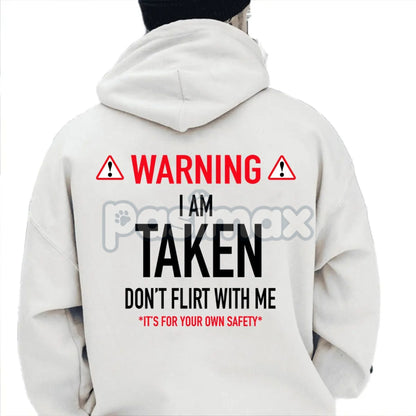 Funny "I'm Taken" Hoodie – Relationship Humor Pullover, Valentine's Day & Anniversary Gift