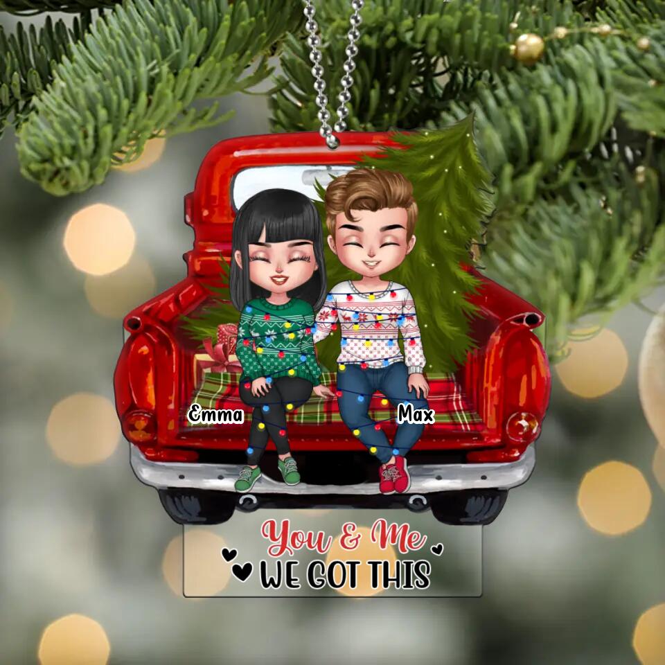 Personalized Couple Acrylic Ornament - Christmas Gift Idea For Couple - You & Me We Got This