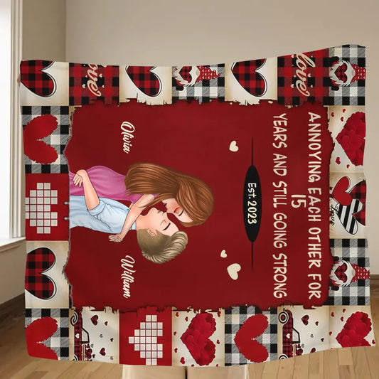 Personalized Couple Quilt/Fleece Throw Blanket/Pillow Cover - Gift Idea For Couple/Him/Her/Valentine's Day - Annoying Each Other For 15 Years