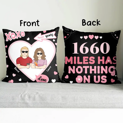 Personalized Distance Couple Pillow Cover - Gift Idea For Couple - Miles Has Nothing On Us