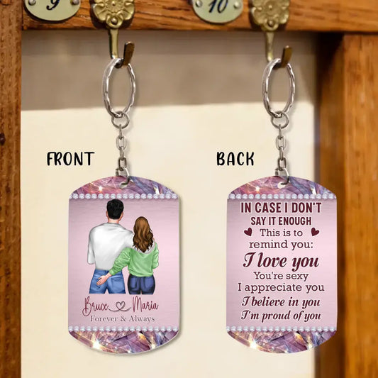 Personalized Couple Aluminum Keychain - 
 Gift Idea For Couple/Valentine's Day - In Case I Don't Say It Enough