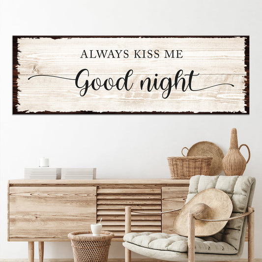Always Kiss Me Good Night Couple Sign